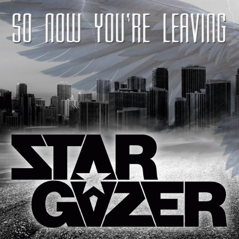 Stargazer (NOR) : So Now You're Leaving